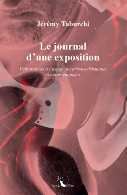 Le Journal d'une exposition de Jérémy Taburchi